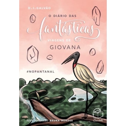 O DIÁRIO DAS FANTÁSTICAS VIAGENS DE GIOVANA