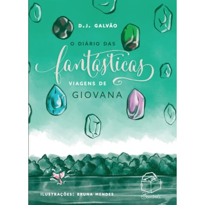 O DIÁRIO DAS FANTÁSTICAS VIAGENS DE GIOVANA
