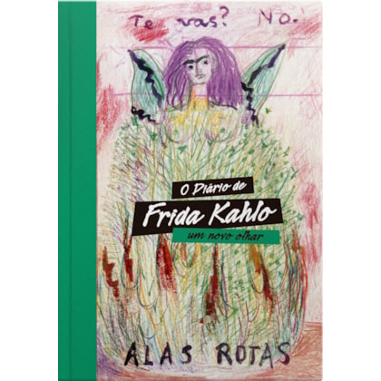 O DIÁRIO DE FRIDA KAHLO: UM NOVO OLHAR