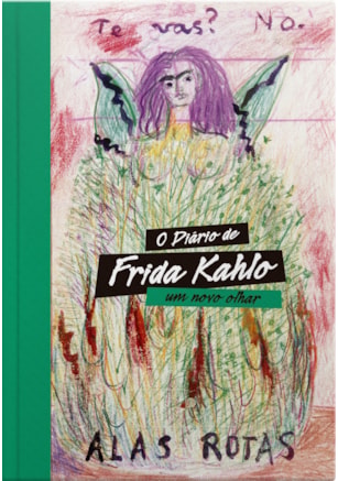 O DIÁRIO DE FRIDA KAHLO: UM NOVO OLHAR