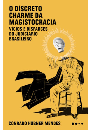 O DISCRETO CHARME DA MAGISTOCRACIA