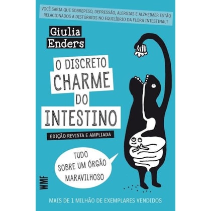O DISCRETO CHARME DO INTESTINO