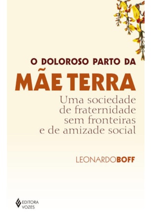 O DOLOROSO PARTO DA MÃE TERRA