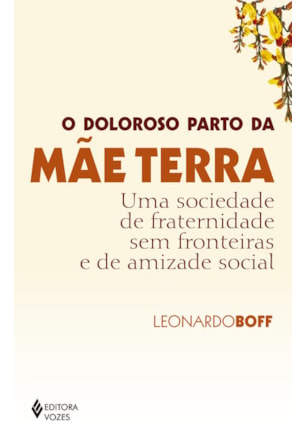 O DOLOROSO PARTO DA MÃE TERRA