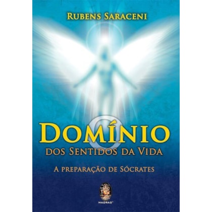 O domínio dos sentidos da vida