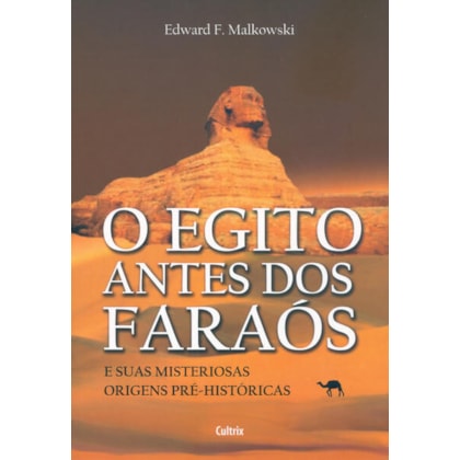 O EGITO ANTES DOS FARAÓS