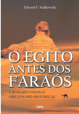O EGITO ANTES DOS FARAÓS
