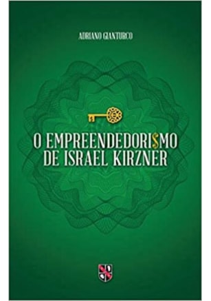 O EMPREENDEDORISMO DE ISRAEL KIRZNER