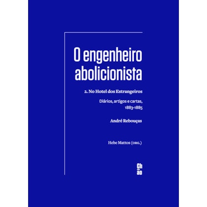 O ENGENHEIRO ABOLICIONISTA
