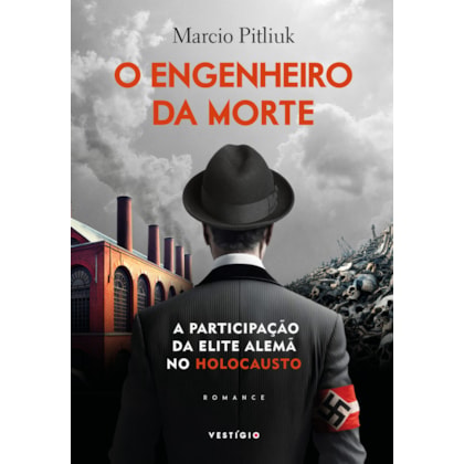 O ENGENHEIRO DA MORTE