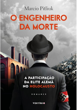 O ENGENHEIRO DA MORTE
