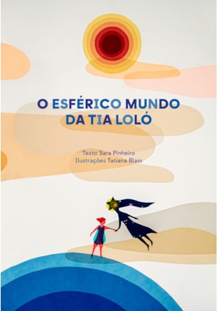 O ESFÉRICO MUNDO DA TIA LOLÓ