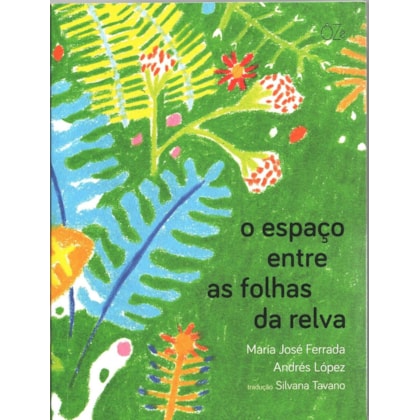 O ESPAÇO ENTRE AS FOLHAS DA RELVA