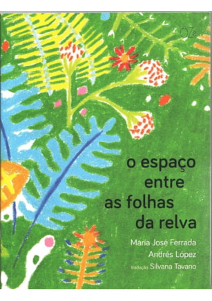 O ESPAÇO ENTRE AS FOLHAS DA RELVA