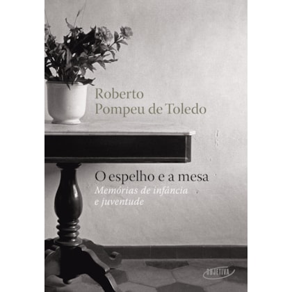 O ESPELHO E A MESA
