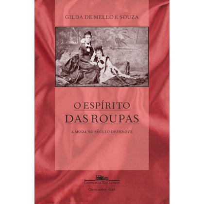 O ESPÍRITO DAS ROUPAS (NOVA EDIÇÃO)