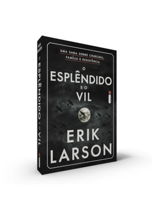 O ESPLÊNDIDO E O VIL