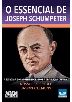 O ESSENCIAL DE JOSEPH SCHUMPETER