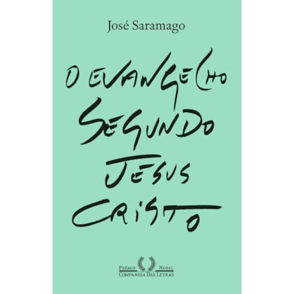 O EVANGELHO SEGUNDO JESUS CRISTO (NOVA EDIÇÃO)