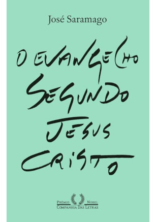 O EVANGELHO SEGUNDO JESUS CRISTO (NOVA EDIÇÃO)