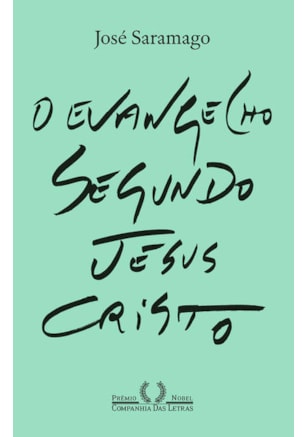 O EVANGELHO SEGUNDO JESUS CRISTO (NOVA EDIÇÃO)