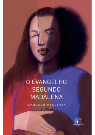 O EVANGELHO SEGUNDO MADALENA