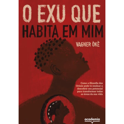 O EXU QUE HABITA EM MIM