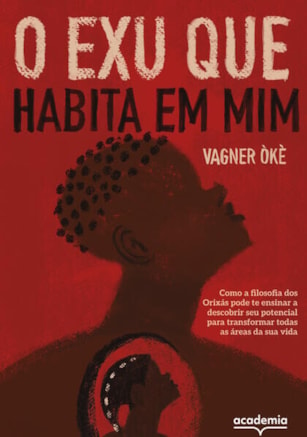 O EXU QUE HABITA EM MIM