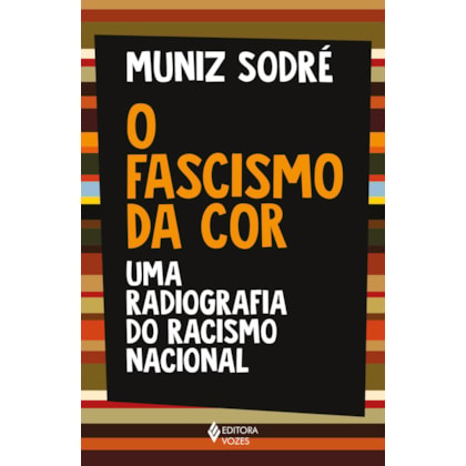 O FASCISMO DA COR