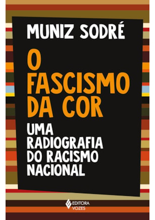O FASCISMO DA COR