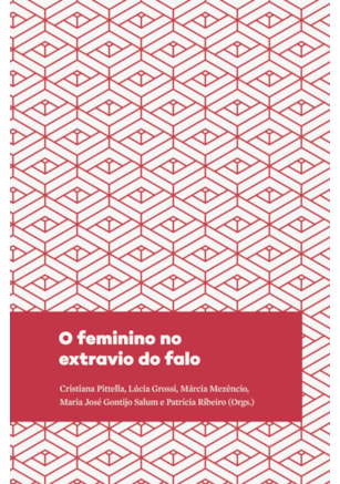 O FEMININO NO EXTRAVIO DO FALO