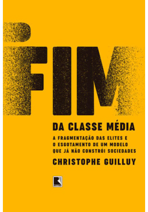 O FIM DA CLASSE MÉDIA