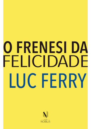 O FRENESI DA FELICIDADE