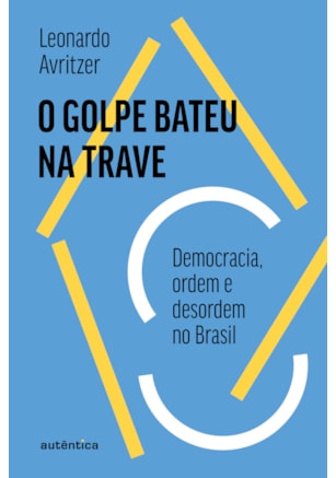O GOLPE BATEU NA TRAVE