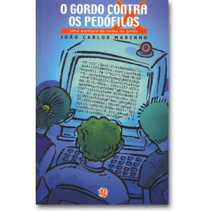 O GORDO CONTRA OS PEDÓFILOS