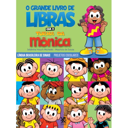 O GRANDE LIVRO DE LIBRAS COM A TURMA DA MÔNICA