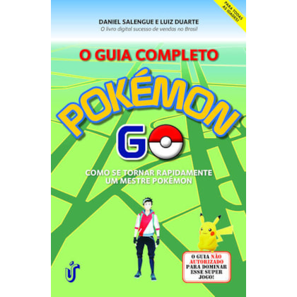 O GUIA COMPLETO POKÉMON GO