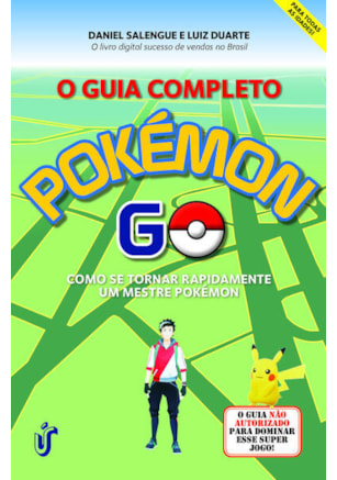 O GUIA COMPLETO POKÉMON GO