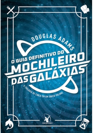 O GUIA DEFINITIVO DO MOCHILEIRO DAS GALÁXIAS