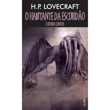 O HABITANTE DA ESCURIDÃO E OUTROS CONTOS