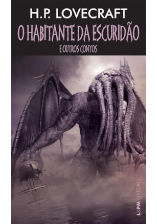 O HABITANTE DA ESCURIDÃO E OUTROS CONTOS
