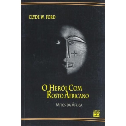 O HERÓI COM ROSTO AFRICANO