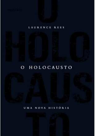 O HOLOCAUSTO - UMA NOVA HISTÓRIA