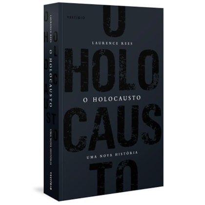 O HOLOCAUSTO - UMA NOVA HISTÓRIA