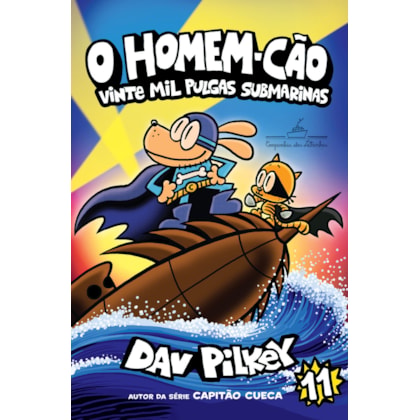 O HOMEM-CÃO: VINTE MIL PULGAS SUBMARINAS – VOL. 11