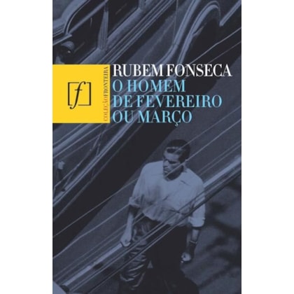 O HOMEM DE FEVEREIRO OU MARÇO