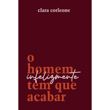 O HOMEM INFELIZMENTE TEM QUE ACABAR