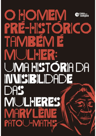 O HOMEM PRÉ-HISTÓRICO TAMBÉM É MULHER