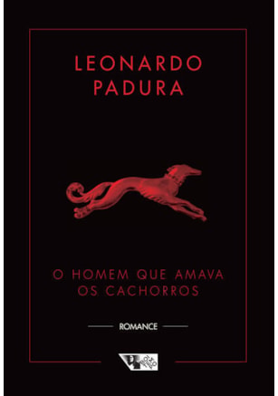 O homem que amava os cachorros