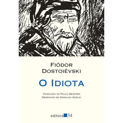 O IDIOTA (TRADUÇÃO DIRETA DO ORIGINAL RUSSO)